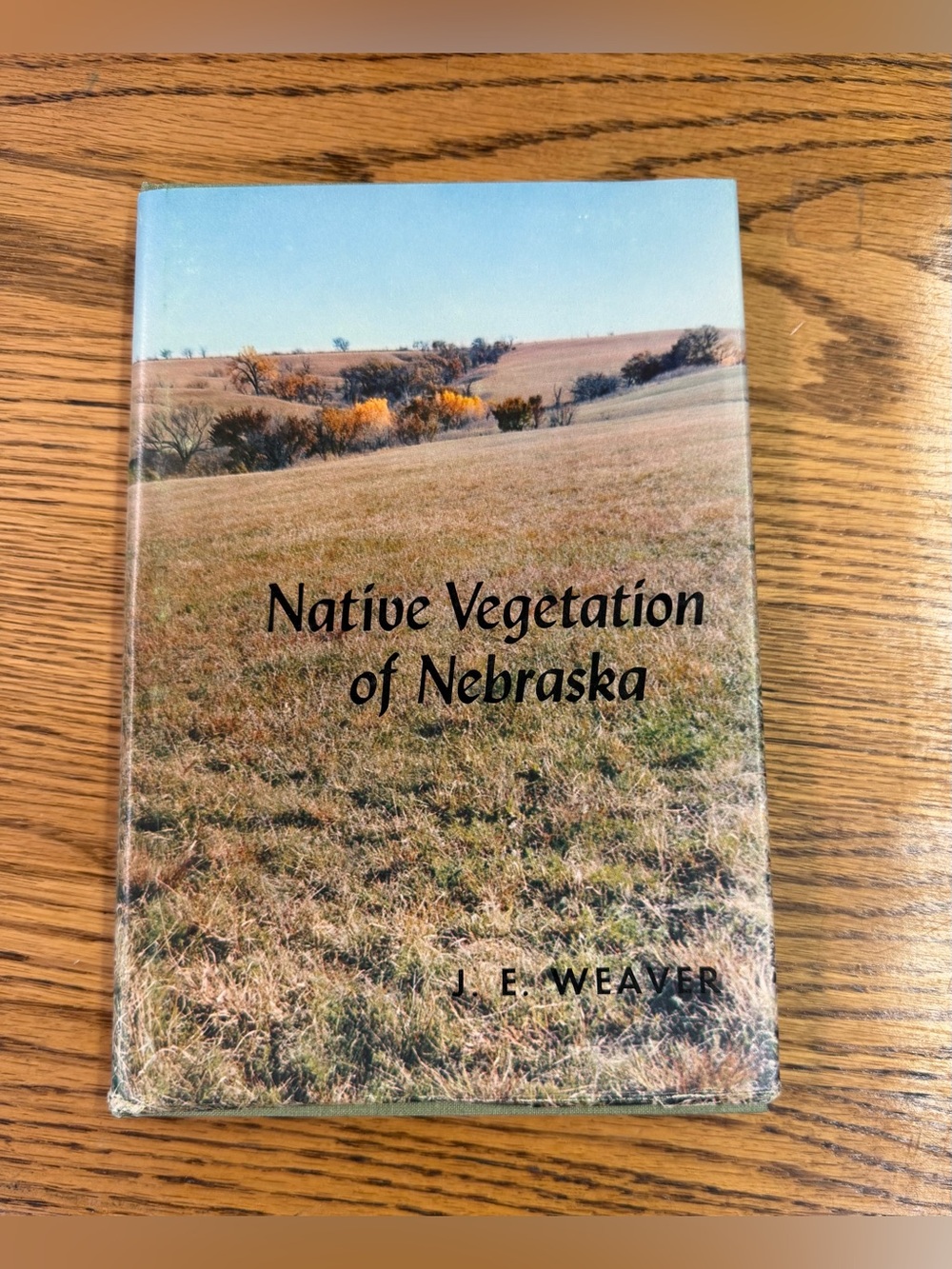 Native Vegetation of Nebraska J.E. Weaver 1965 hardcover book DJ